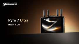 Hollyland Luncurkan Pyro 7 Ultra, Sistem Monitoring Nirkabel All-in-One untuk Kebutuhan Produksi Film …